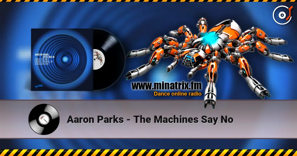 Aaron Parks - The Machines Say No жоғары сапада онлайн тыңдау | Minatrix.FM