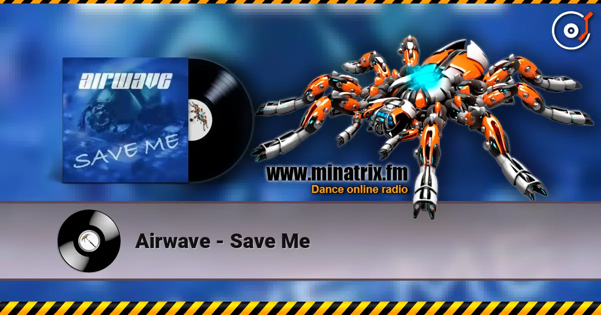 Airwave - Save Me жоғары сапада онлайн тыңдау | Minatrix.FM
