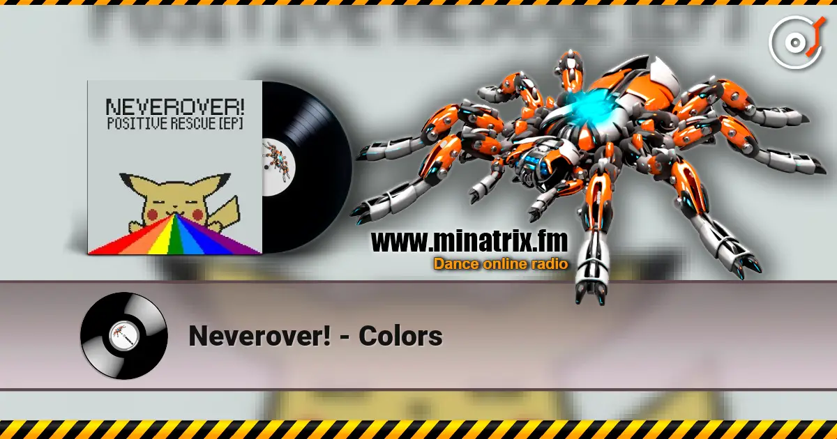Neverover! - Colors жоғары сапада онлайн тыңдау | Minatrix.FM
