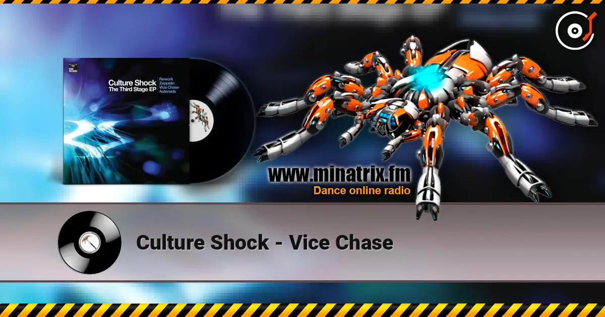 Culture Shock - Vice Chase 高品质在线收听 | Minatrix.FM