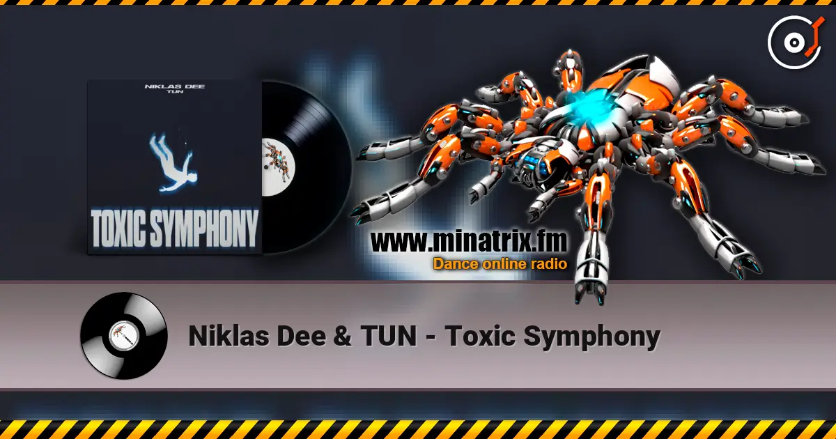 Niklas Dee & TUN - Toxic Symphony жоғары сапада онлайн тыңдау | Minatrix.FM