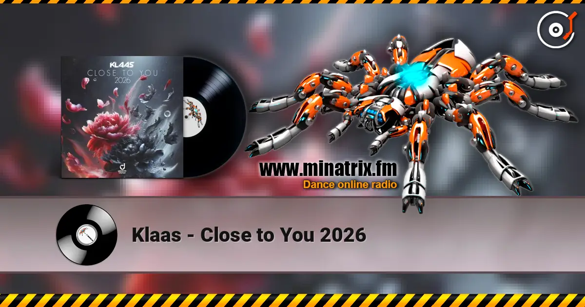 Klaas - Close to You 2026 жоғары сапада онлайн тыңдау | Minatrix.FM