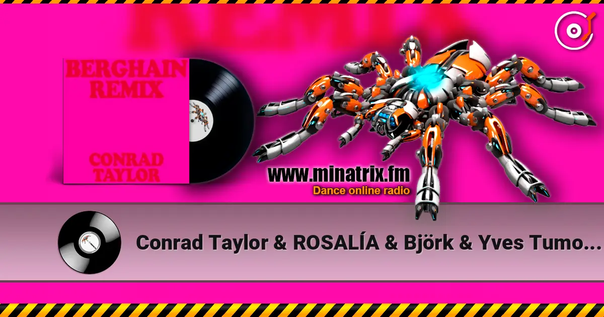 Conrad Taylor & ROSALÍA & Björk & Yves Tumor - Berghain жоғары сапада онлайн тыңдау | Minatrix.FM
