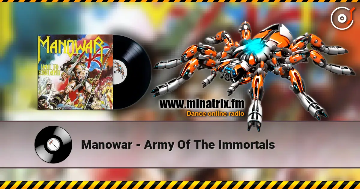 Manowar - Army Of The Immortals 高品质在线收听 | Minatrix.FM