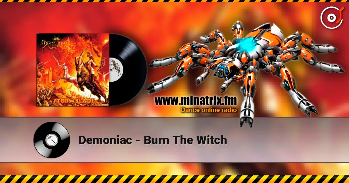 Demoniac - Burn The Witch жоғары сапада онлайн тыңдау | Minatrix.FM