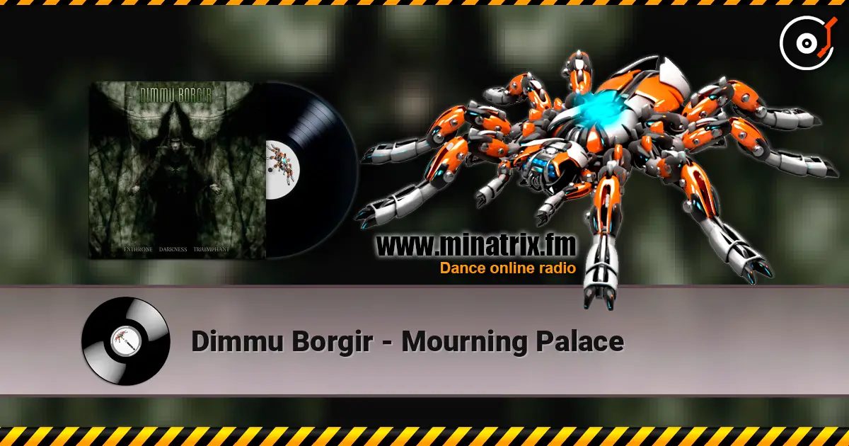 Dimmu Borgir - Mourning Palace жоғары сапада онлайн тыңдау | Minatrix.FM