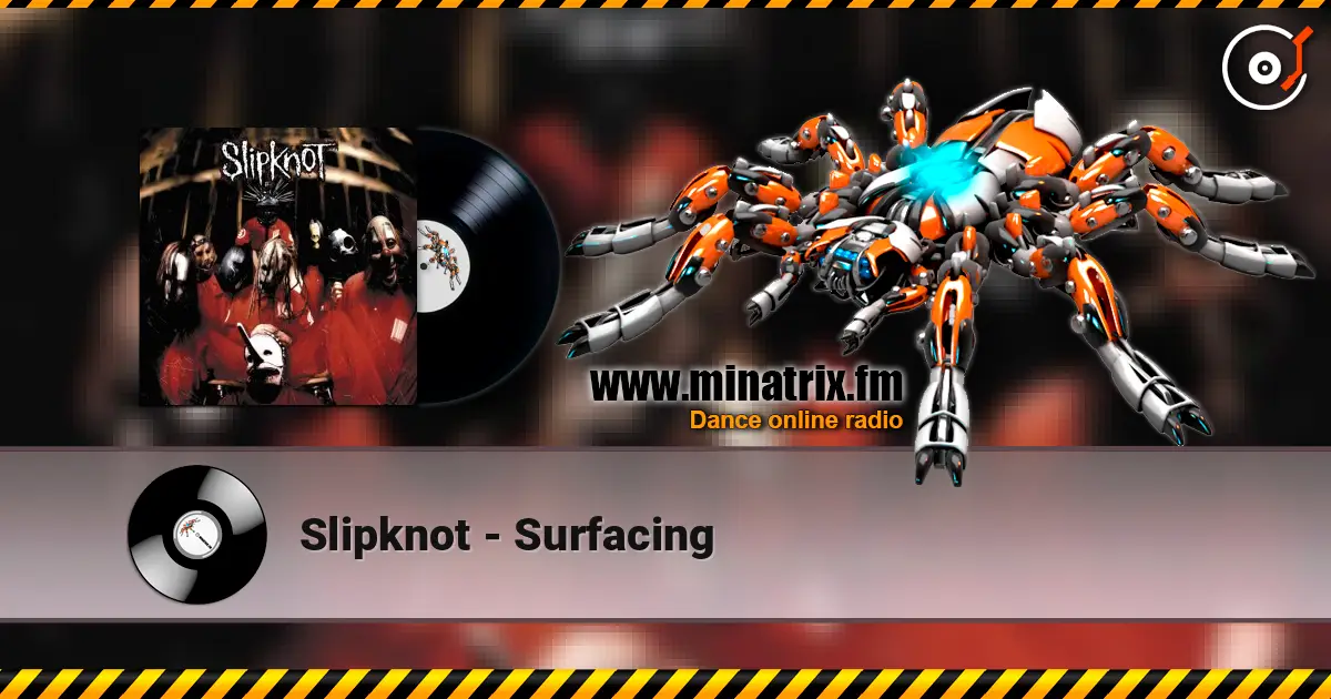 Slipknot - Surfacing жоғары сапада онлайн тыңдау | Minatrix.FM