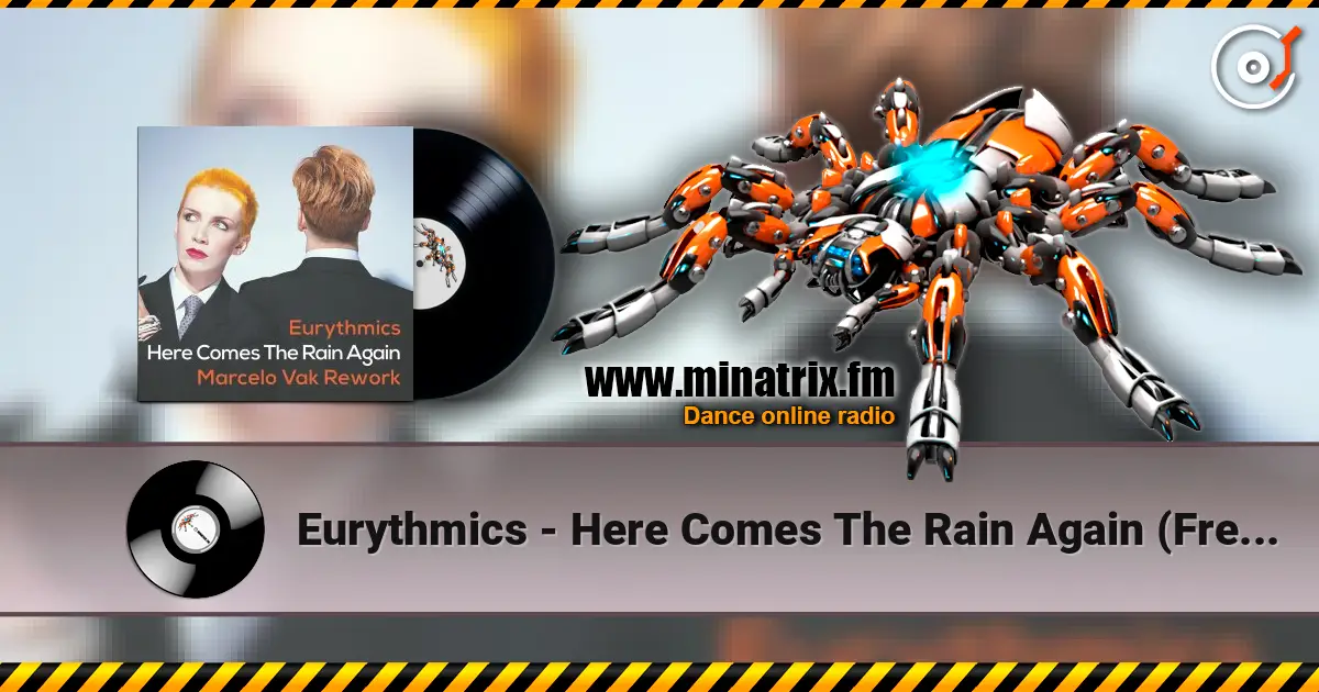 Eurythmics - Here Comes The Rain Again (Freemasons Vocal Mix) жоғары сапада онлайн тыңдау | Minatrix.FM