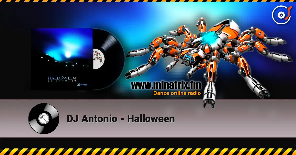 DJ Antonio - Halloween жоғары сапада онлайн тыңдау | Minatrix.FM