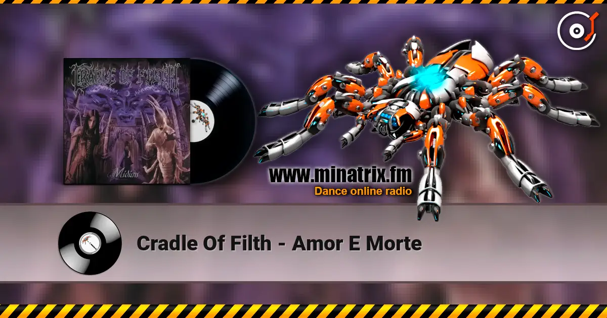 Cradle Of Filth - Amor E Morte жоғары сапада онлайн тыңдау | Minatrix.FM