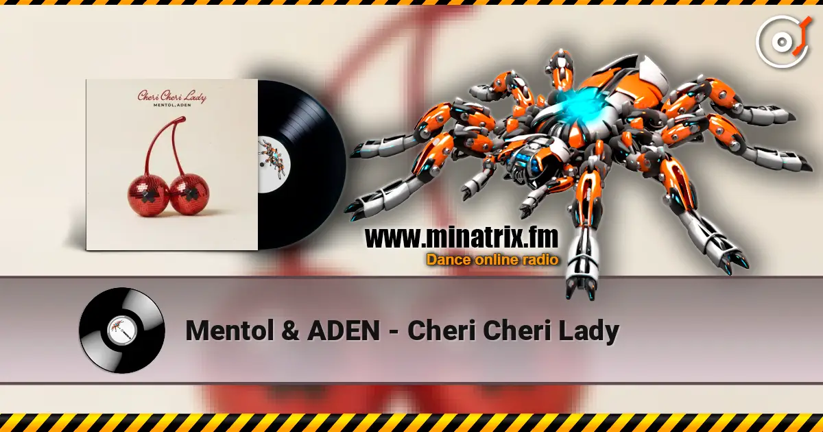 Mentol & ADEN - Cheri Cheri Lady жоғары сапада онлайн тыңдау | Minatrix.FM