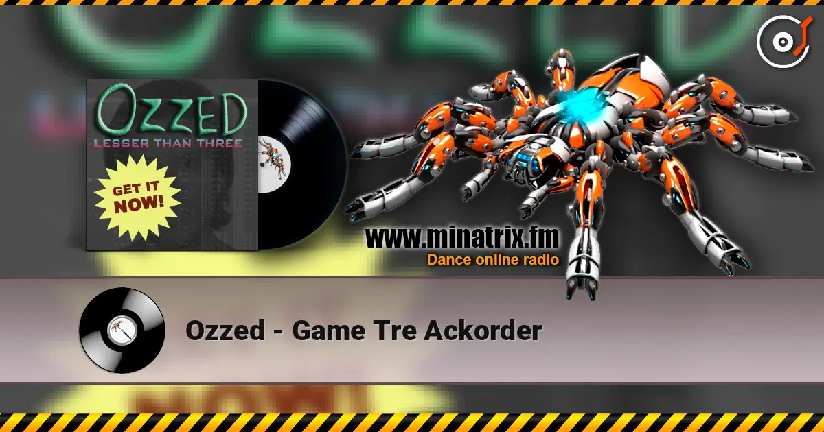Ozzed - Game Tre Ackorder жоғары сапада онлайн тыңдау | Minatrix.FM