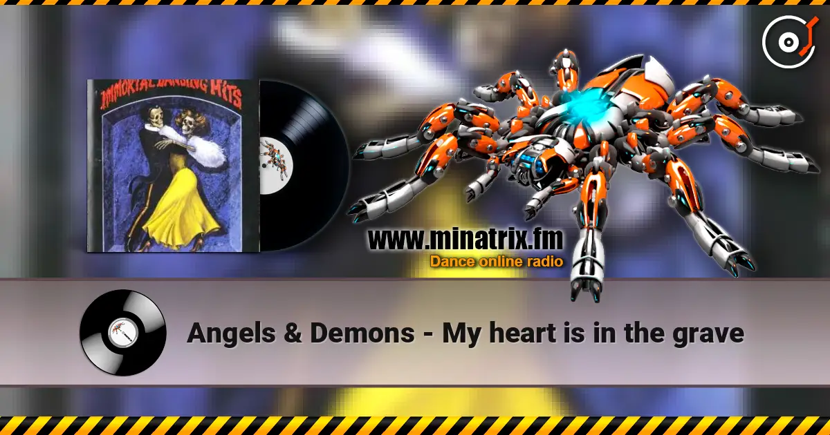 Angels & Demons - My heart is in the grave жоғары сапада онлайн тыңдау | Minatrix.FM