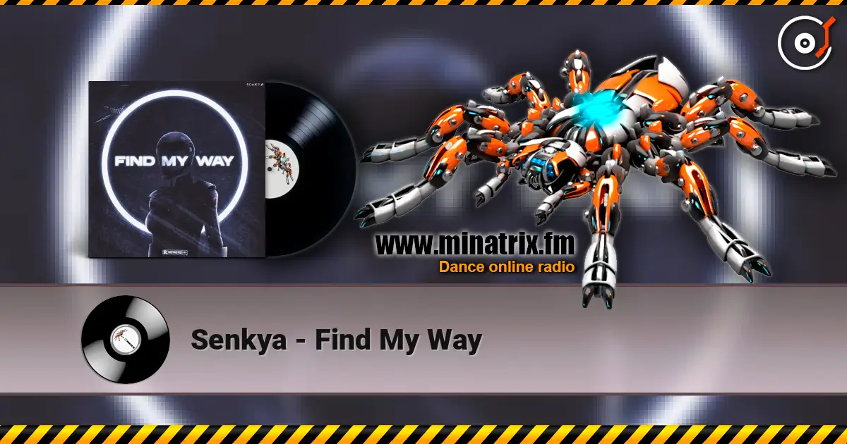 Senkya - Find My Way жоғары сапада онлайн тыңдау | Minatrix.FM