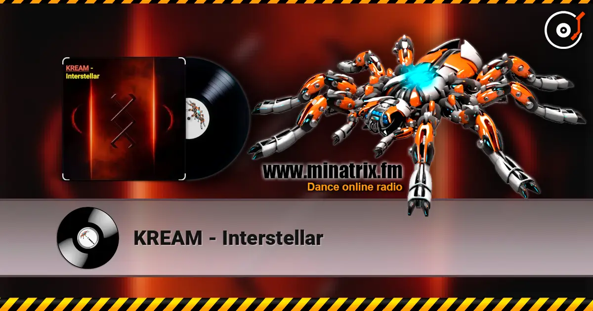 KREAM - Interstellar жоғары сапада онлайн тыңдау | Minatrix.FM