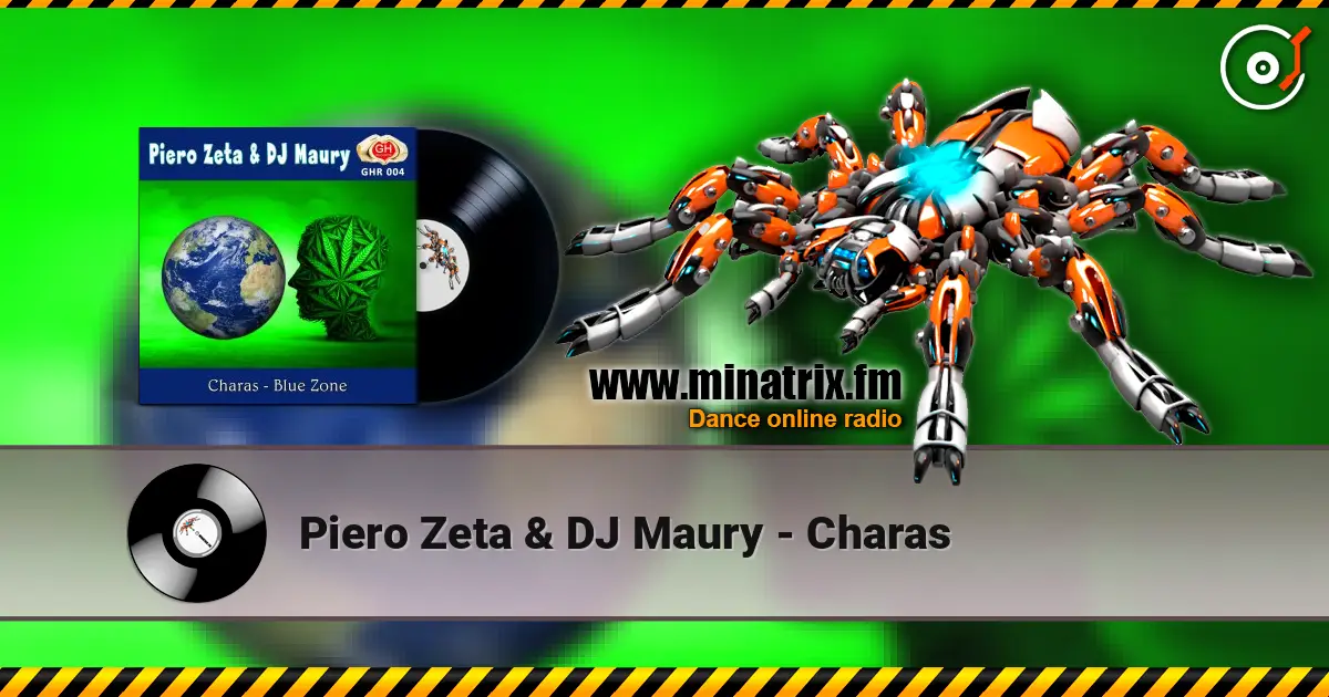 Piero Zeta & DJ Maury - Charas жоғары сапада онлайн тыңдау | Minatrix.FM