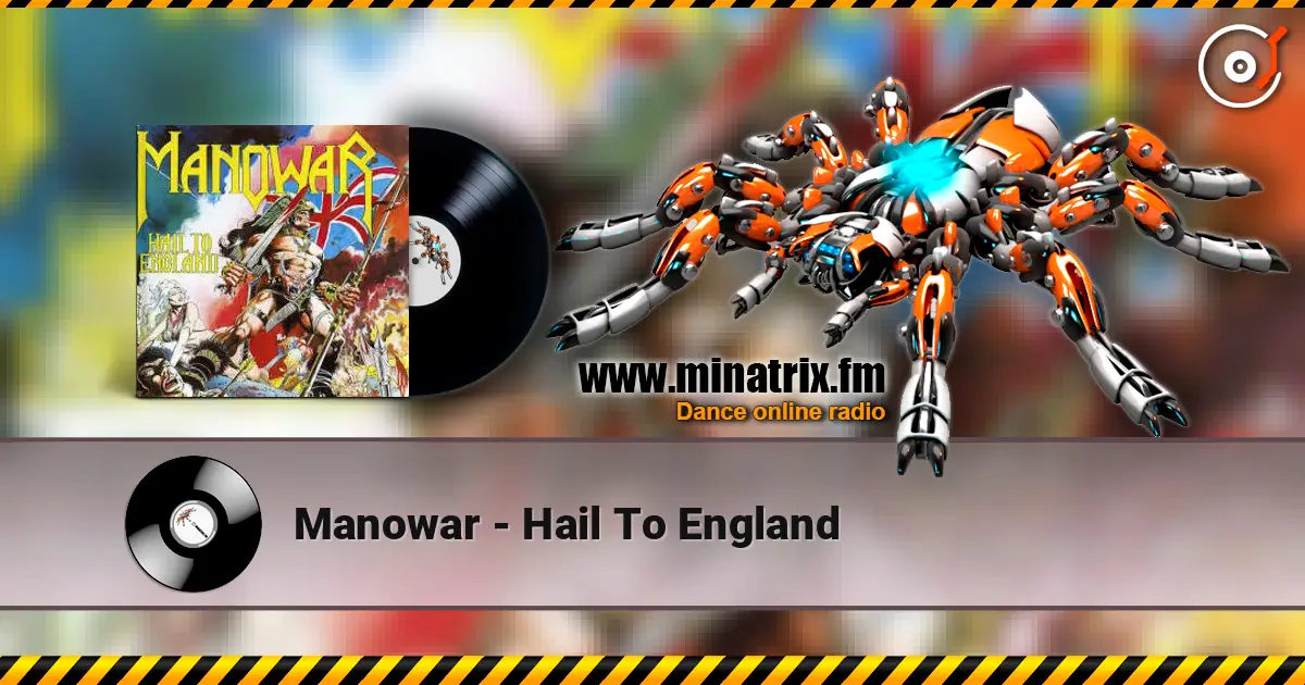 Manowar - Hail To England 高品质在线收听 | Minatrix.FM
