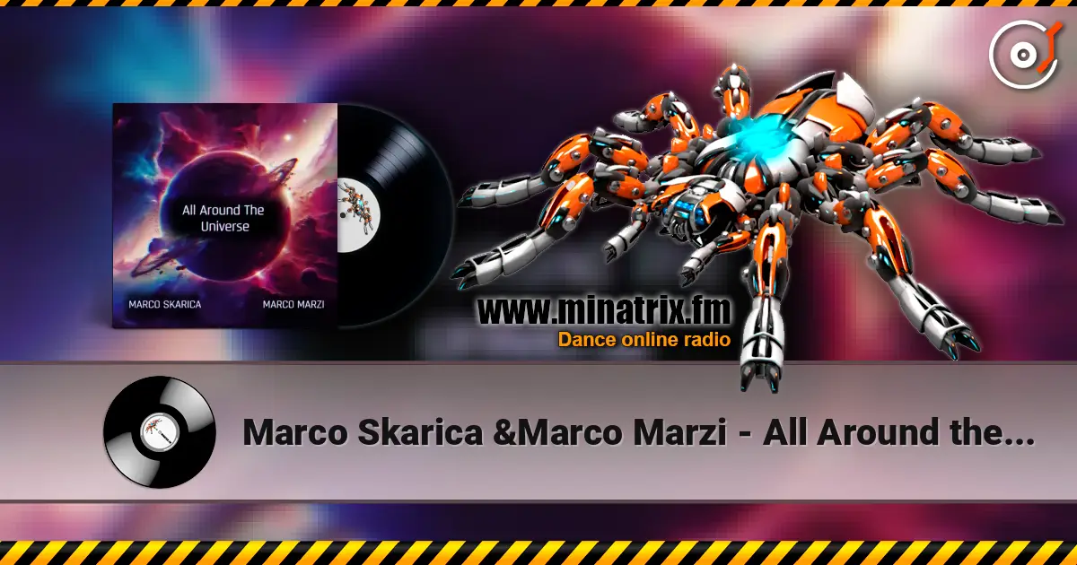 Marco Skarica &Marco Marzi - All Around the Universe écouter en ligne en haute qualité | Minatrix.FM
