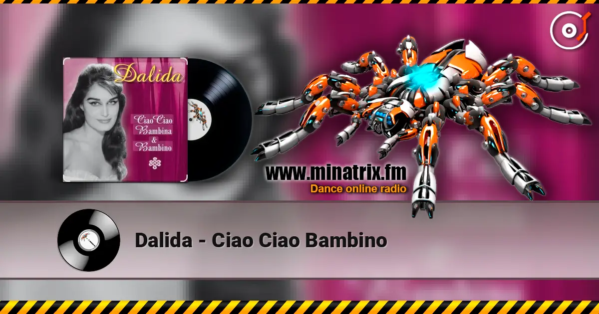 Dalida - Ciao Ciao Bambino жоғары сапада онлайн тыңдау | Minatrix.FM