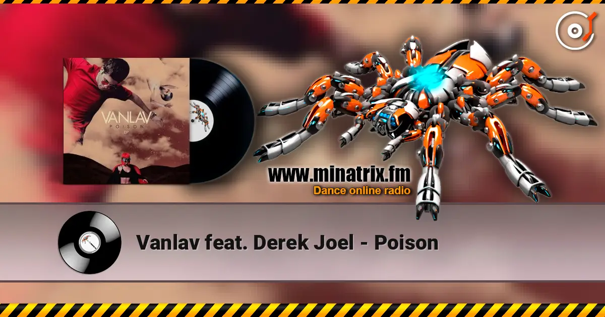 Vanlav feat. Derek Joel - Poison жоғары сапада онлайн тыңдау | Minatrix.FM