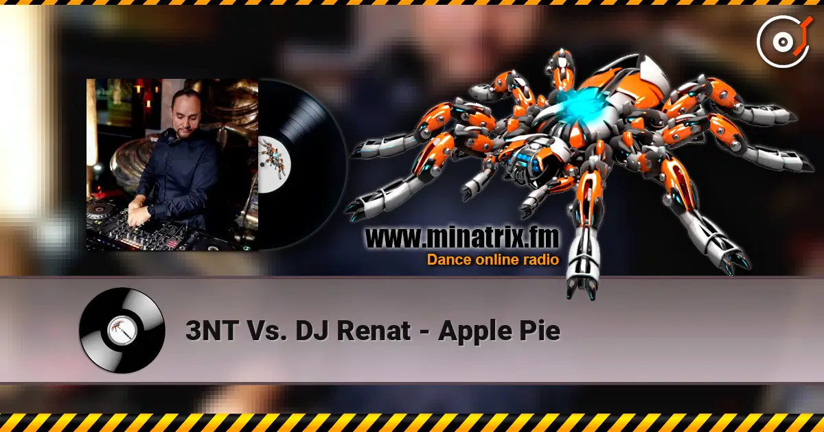 3NT Vs. DJ Renat - Apple Pie жоғары сапада онлайн тыңдау | Minatrix.FM