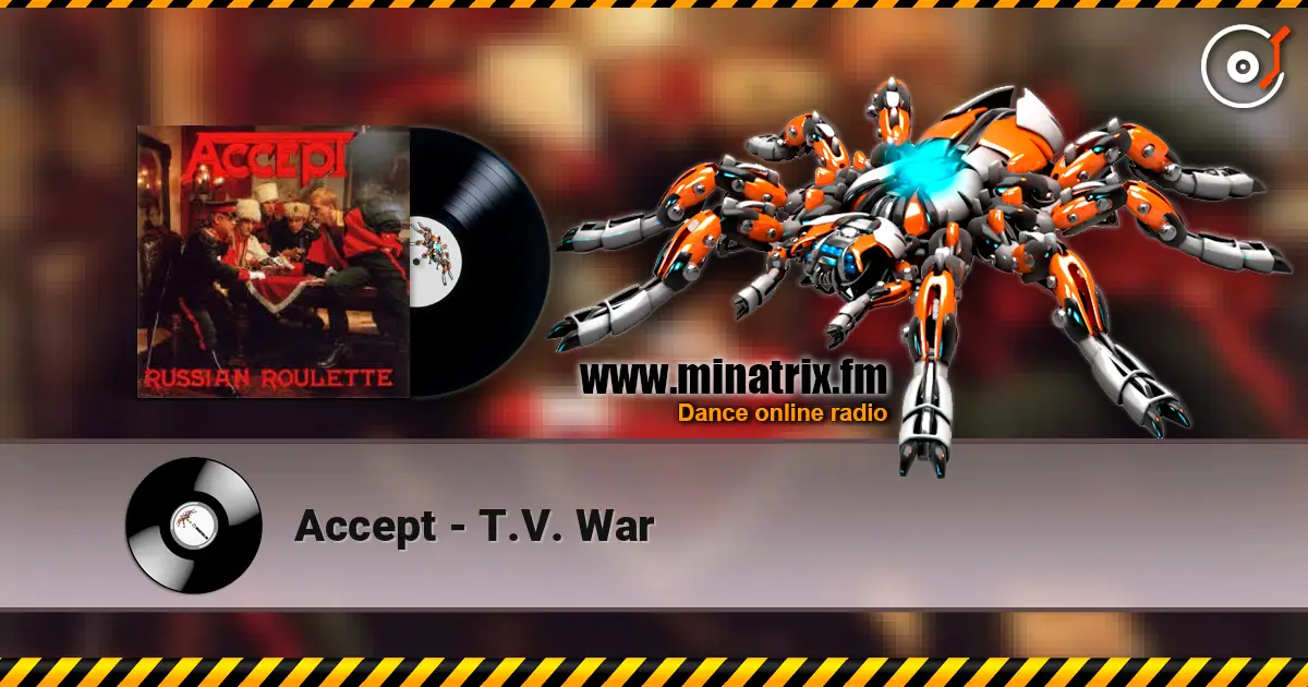Accept - T.V. War 高品质在线收听 | Minatrix.FM