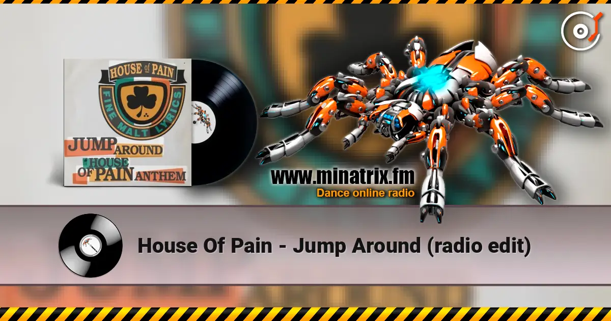 House Of Pain - Jump Around (radio edit) жоғары сапада онлайн тыңдау | Minatrix.FM