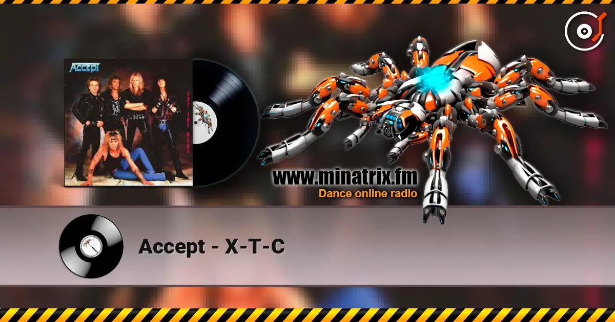 Accept - X-T-C 高品质在线收听 | Minatrix.FM