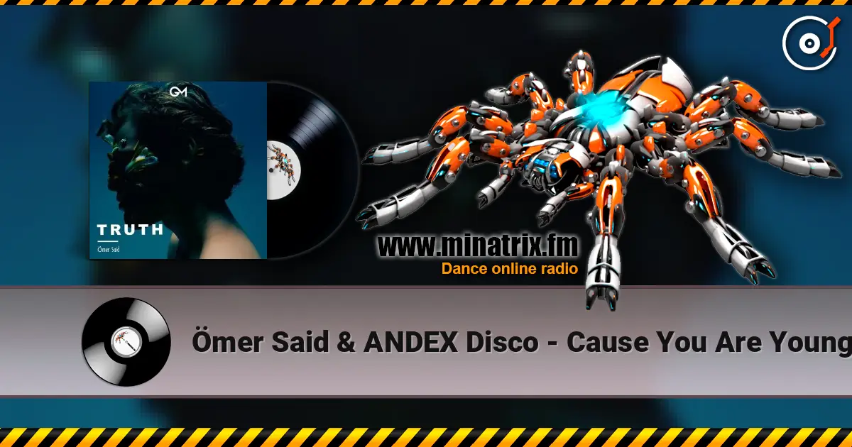 Ömer Said & ANDEX Disco - Cause You Are Young жоғары сапада онлайн тыңдау | Minatrix.FM