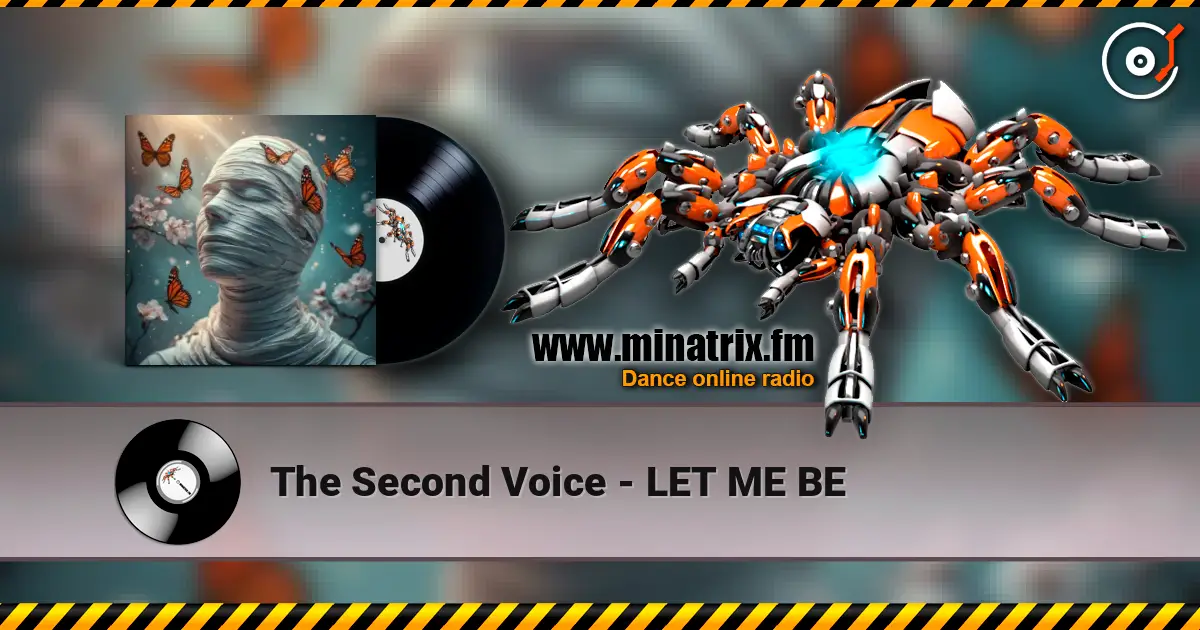 The Second Voice - LET ME BE жоғары сапада онлайн тыңдау | Minatrix.FM