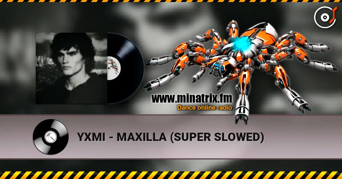 YXMI - MAXILLA (SUPER SLOWED) жоғары сапада онлайн тыңдау | Minatrix.FM