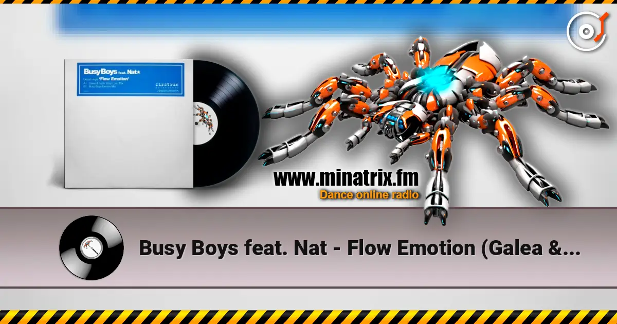 Busy Boys feat. Nat - Flow Emotion (Galea & Lush Mix) жоғары сапада онлайн тыңдау | Minatrix.FM