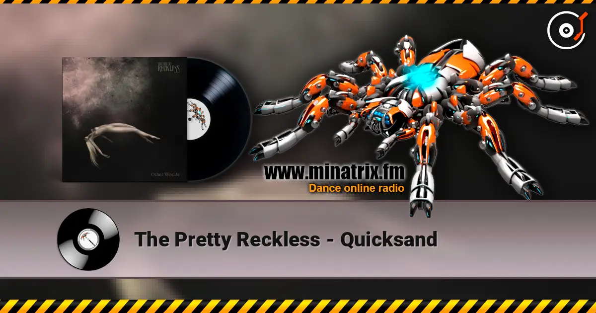 The Pretty Reckless - Quicksand жоғары сапада онлайн тыңдау | Minatrix.FM