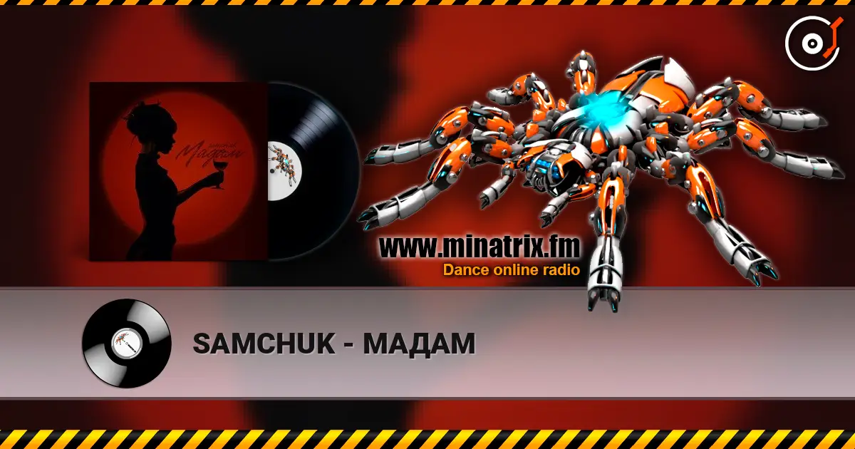 SAMCHUK - МАДАМ жоғары сапада онлайн тыңдау | Minatrix.FM