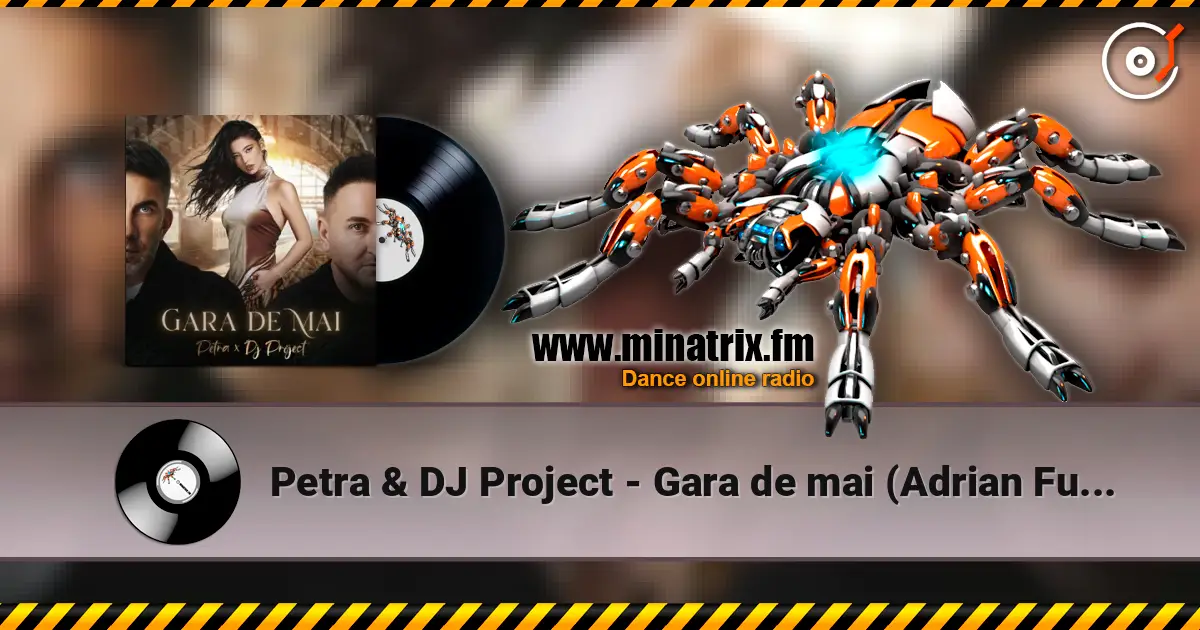 Petra & DJ Project - Gara de mai (Adrian Funk & OLiX Remix) жоғары сапада онлайн тыңдау | Minatrix.FM