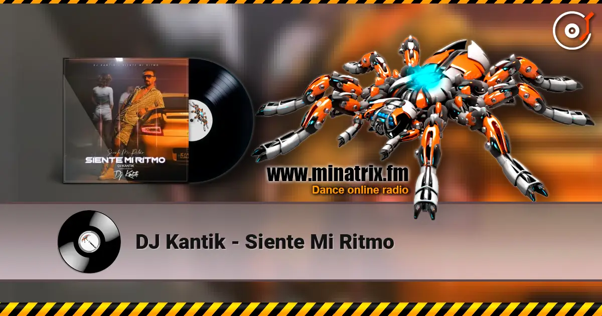 DJ Kantik - Siente Mi Ritmo жоғары сапада онлайн тыңдау | Minatrix.FM