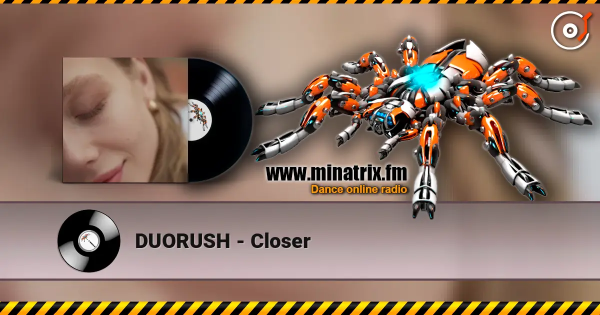 DUORUSH - Closer жоғары сапада онлайн тыңдау | Minatrix.FM