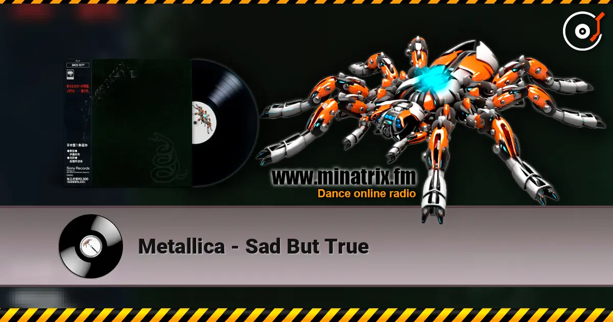 Metallica - Sad But True жоғары сапада онлайн тыңдау | Minatrix.FM