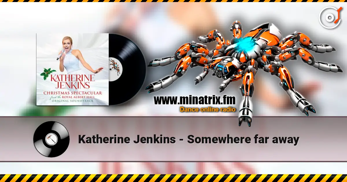 Katherine Jenkins - Somewhere far away жоғары сапада онлайн тыңдау | Minatrix.FM