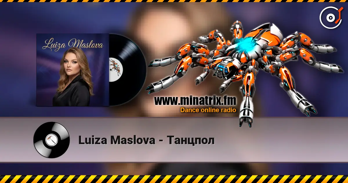 Luiza Maslova - Танцпол жоғары сапада онлайн тыңдау | Minatrix.FM