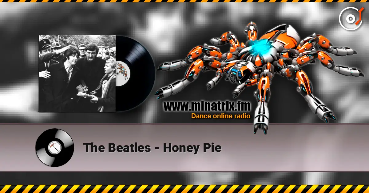 The Beatles - Honey Pie жоғары сапада онлайн тыңдау | Minatrix.FM