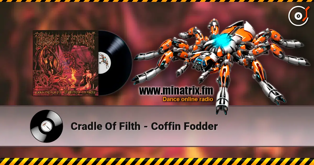 Cradle Of Filth - Coffin Fodder жоғары сапада онлайн тыңдау | Minatrix.FM