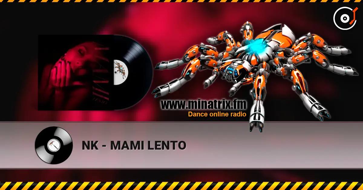 NK - MAMI LENTO жоғары сапада онлайн тыңдау | Minatrix.FM