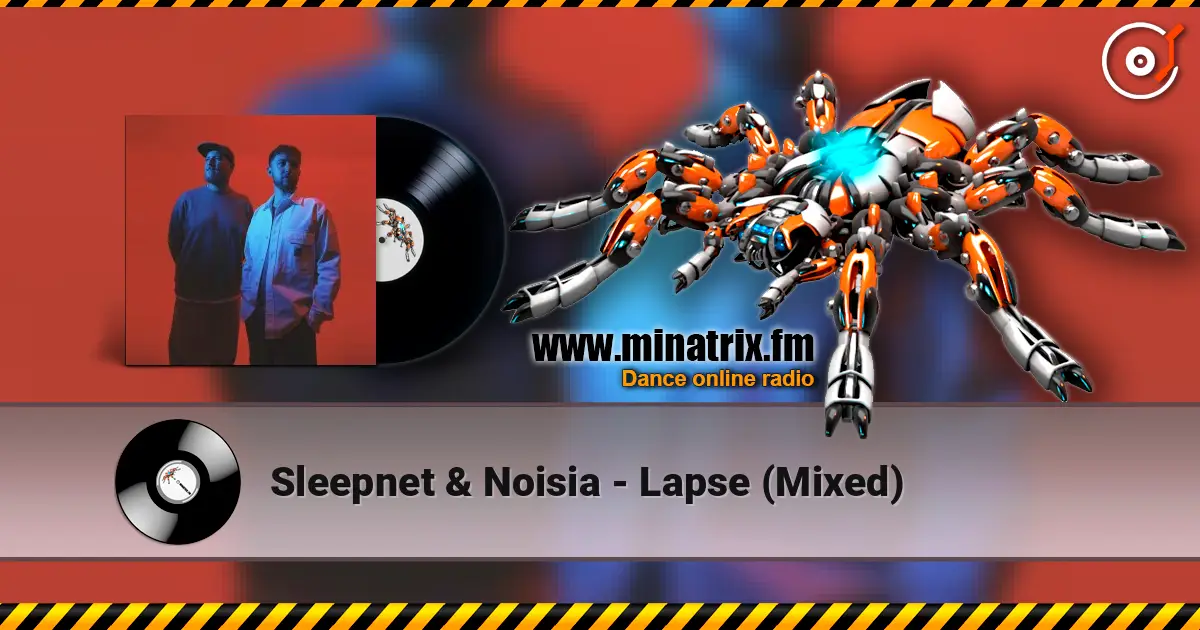 Sleepnet & Noisia - Lapse (Mixed) жоғары сапада онлайн тыңдау | Minatrix.FM