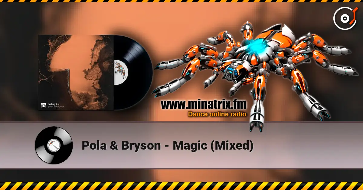 Pola & Bryson - Magic (Mixed) 高品质在线收听 | Minatrix.FM