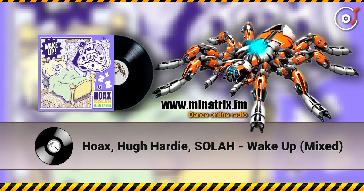 Hoax, Hugh Hardie, SOLAH - Wake Up (Mixed) 高品质在线收听 | Minatrix.FM