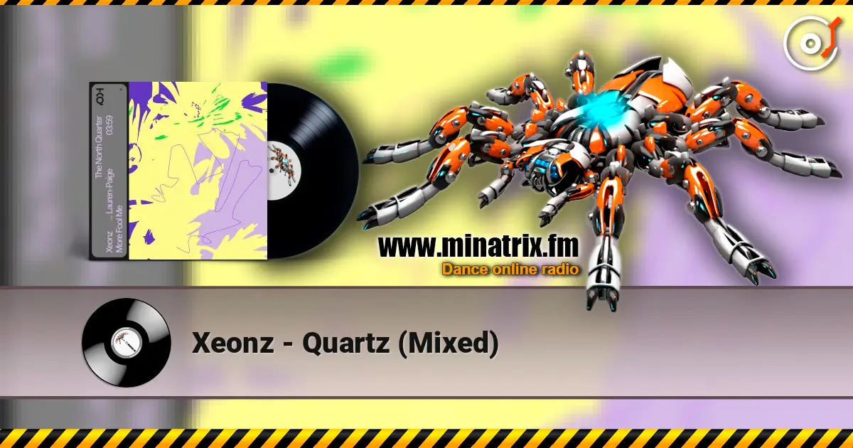 Xeonz - Quartz (Mixed) 高品质在线收听 | Minatrix.FM