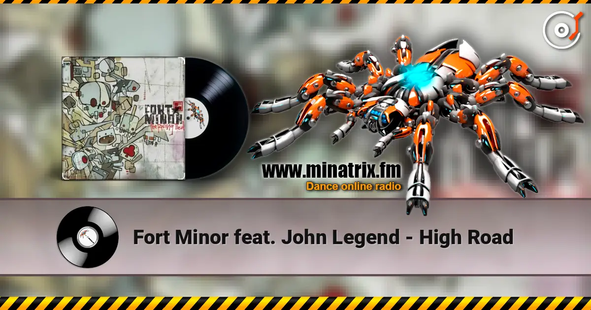 Fort Minor feat. John Legend - High Road жоғары сапада онлайн тыңдау | Minatrix.FM