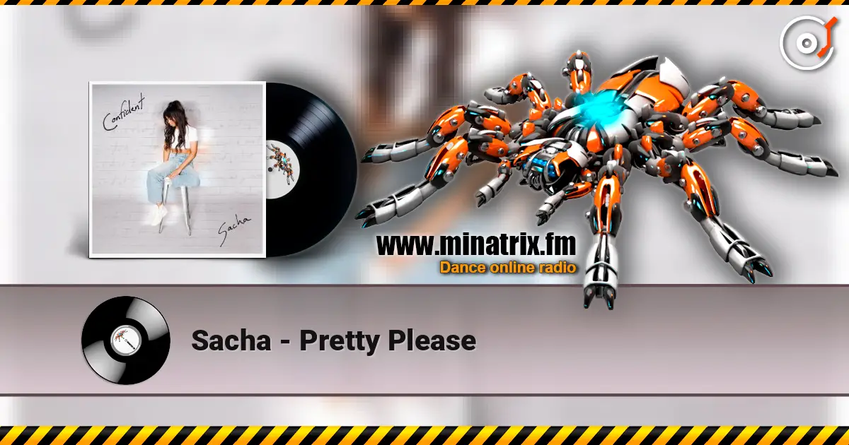 Sacha - Pretty Please жоғары сапада онлайн тыңдау | Minatrix.FM