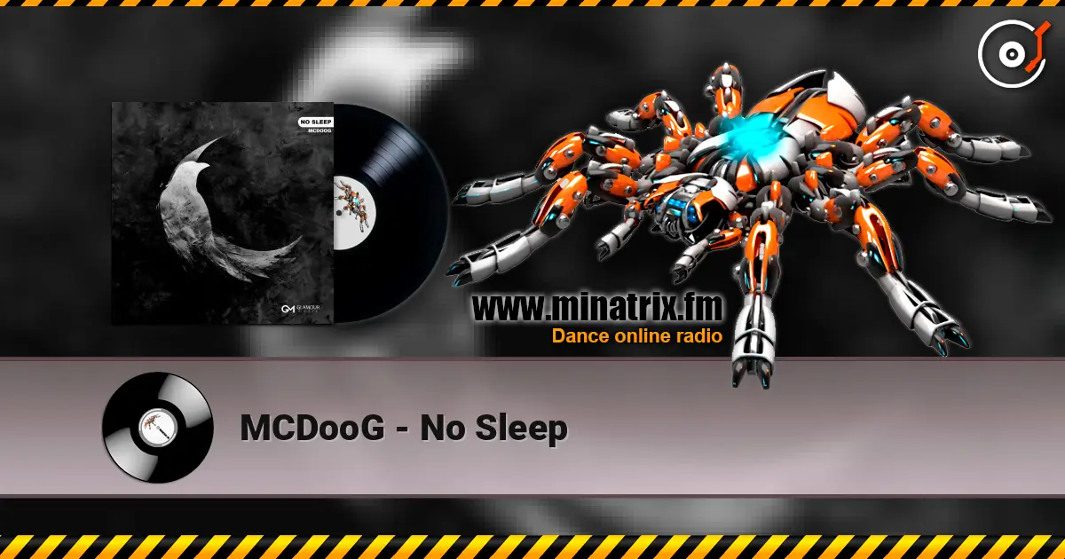 MCDooG - No Sleep жоғары сапада онлайн тыңдау | Minatrix.FM